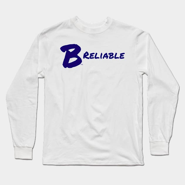 B Reliable Long Sleeve T-Shirt by B